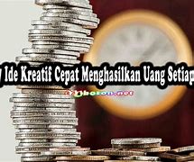 Bisnis Cepat Menghasilkan Uang